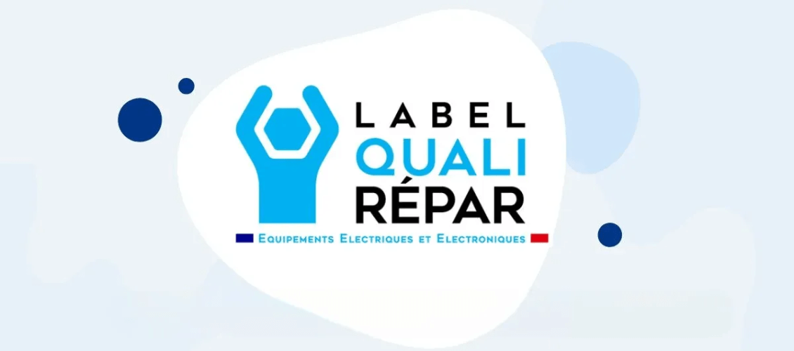 Label QualiRépar pour les Réparateurs en France